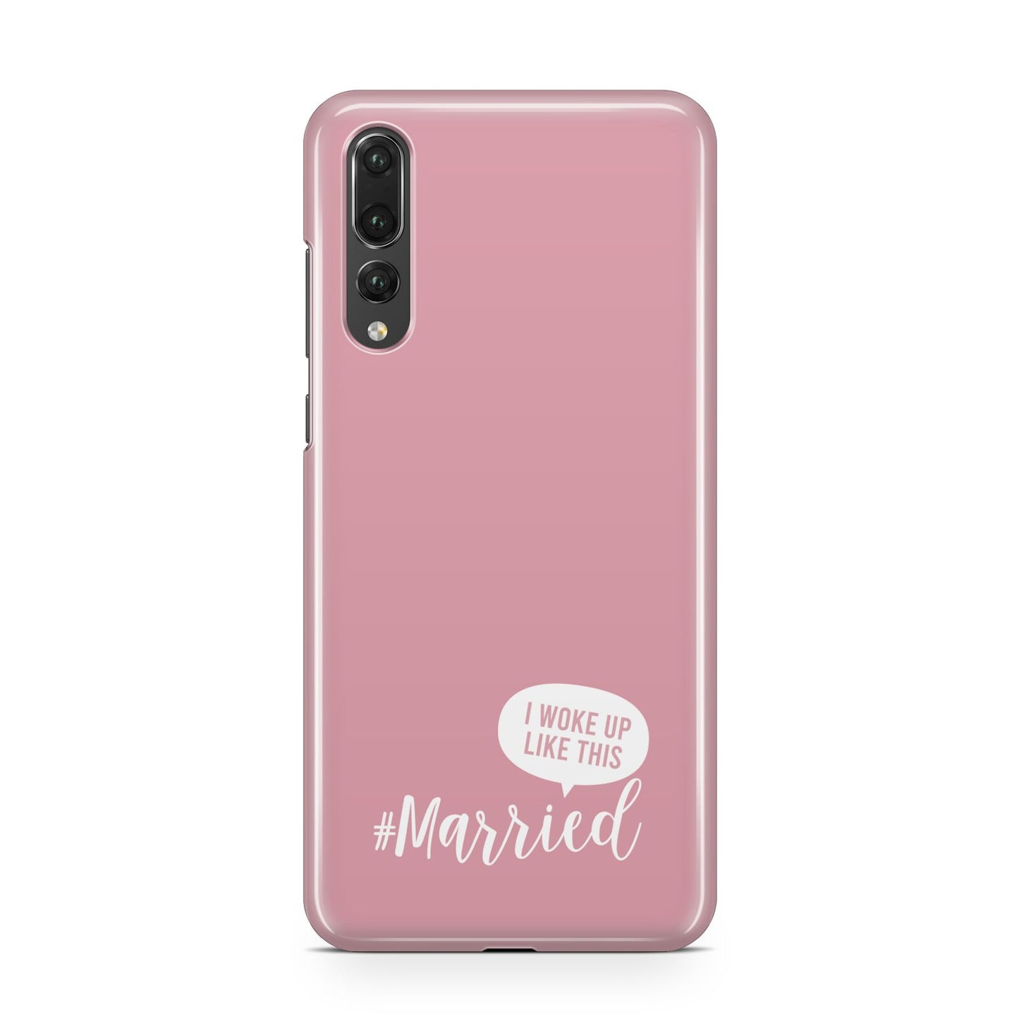 I Woke Up Like This Married Huawei P20 Pro Phone Case