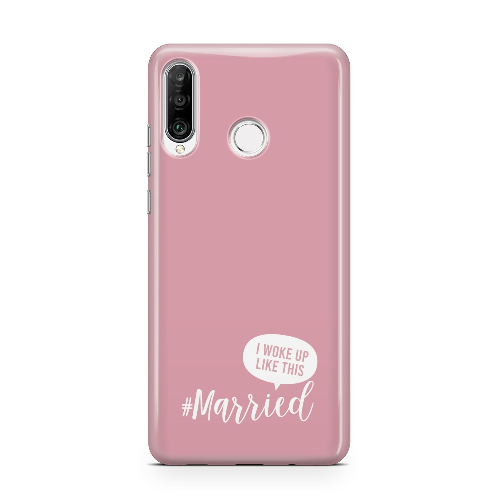 I Woke Up Like This Married Huawei P30 Lite Phone Case