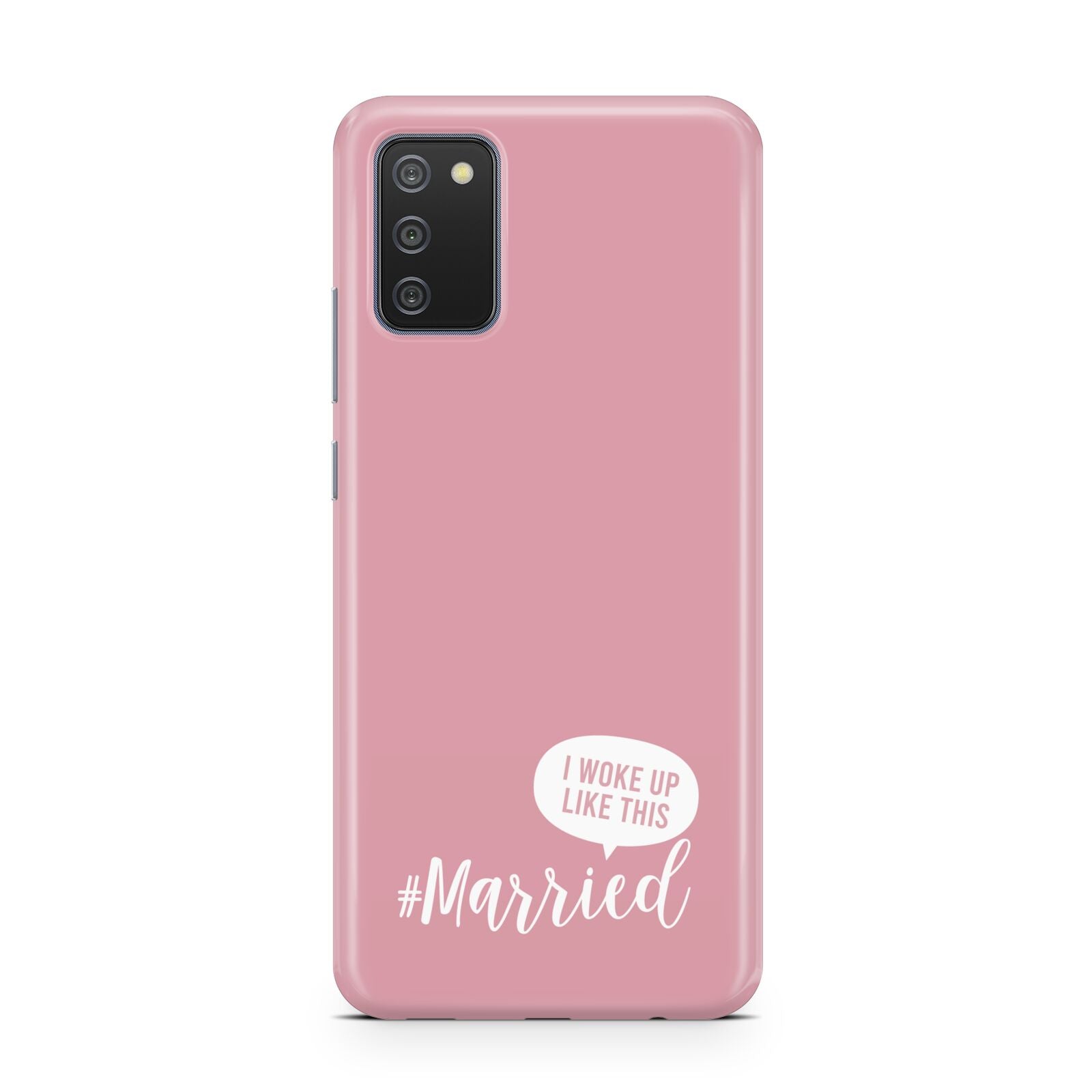 I Woke Up Like This Married Samsung A02s Case