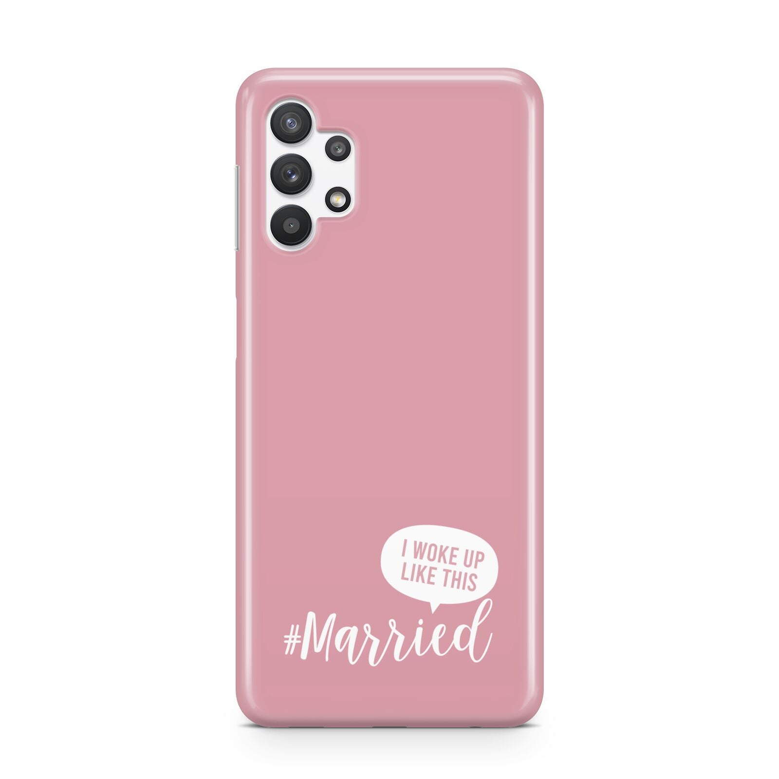 I Woke Up Like This Married Samsung A32 5G Case