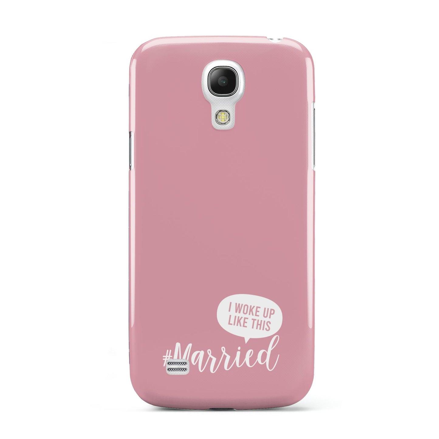 I Woke Up Like This Married Samsung Galaxy S4 Mini Case