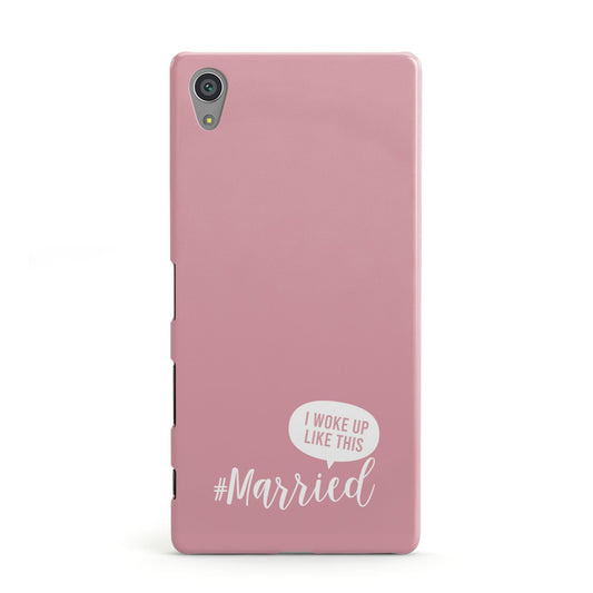 I Woke Up Like This Married Sony Xperia Case