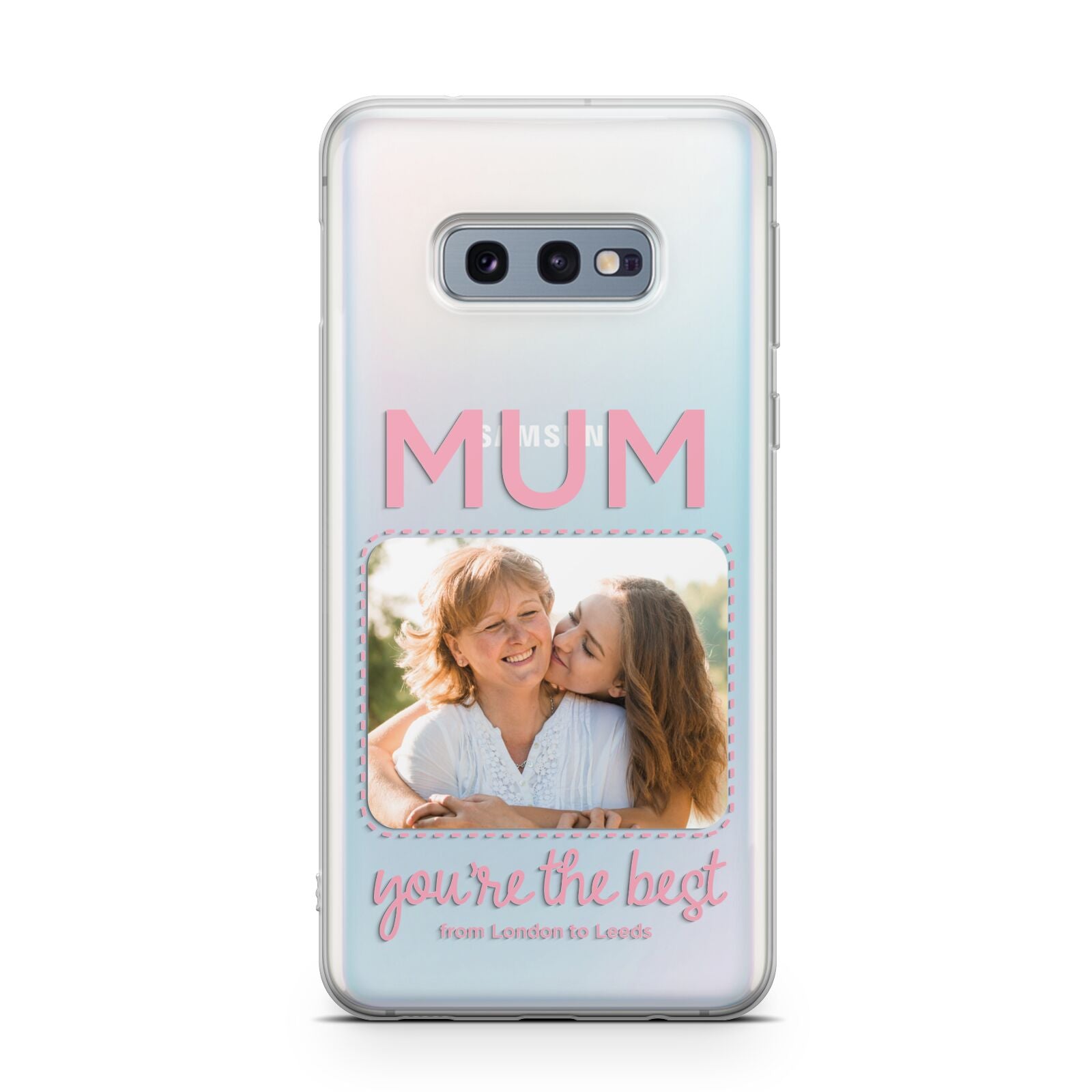 Long Distance Mothers Day Photo Samsung Galaxy S10E Case