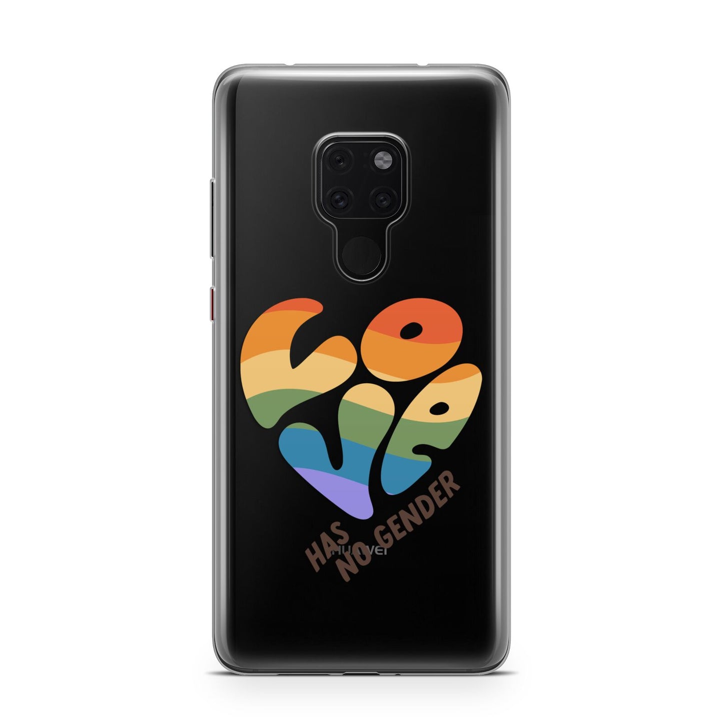 Love Has No Gender Huawei Mate 20 Phone Case