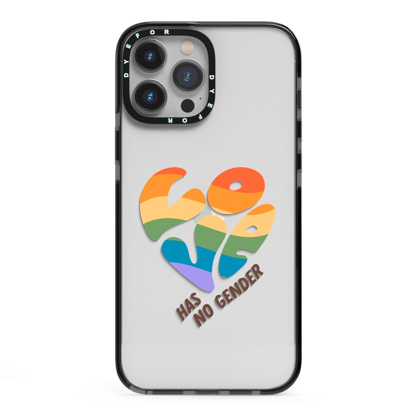 Love Has No Gender iPhone 13 Pro Max Black Impact Case on Silver phone