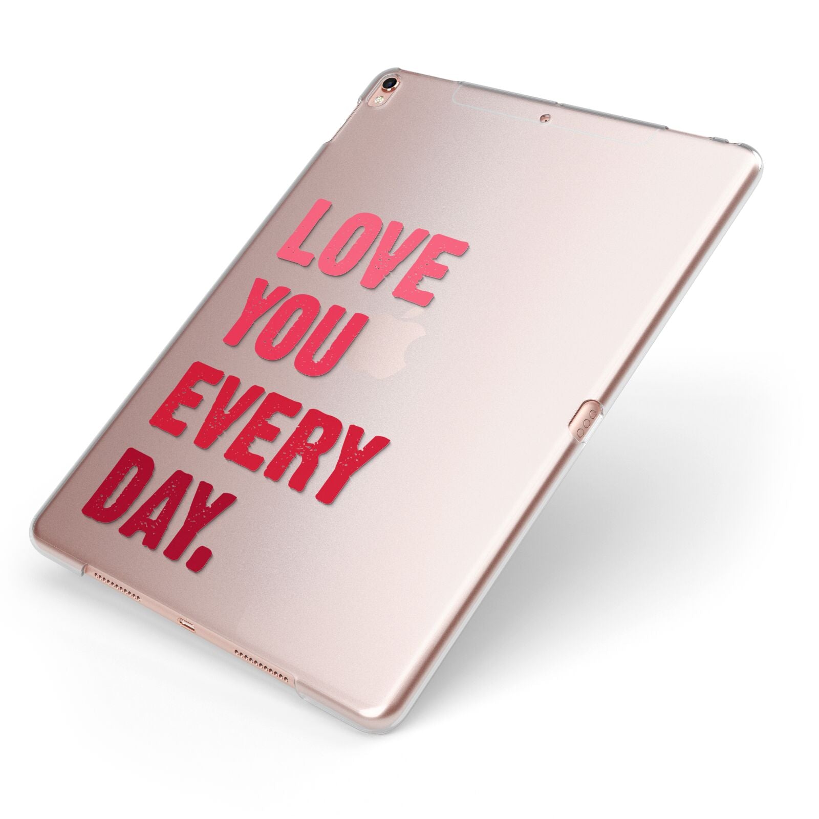 Love You Every Day Apple iPad Case on Rose Gold iPad Side View