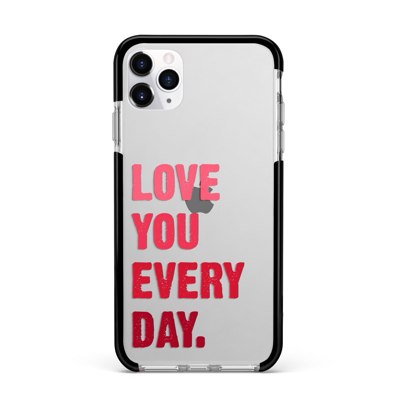 Love You Every Day Apple iPhone 11 Pro Max in Silver with Black Impact Case