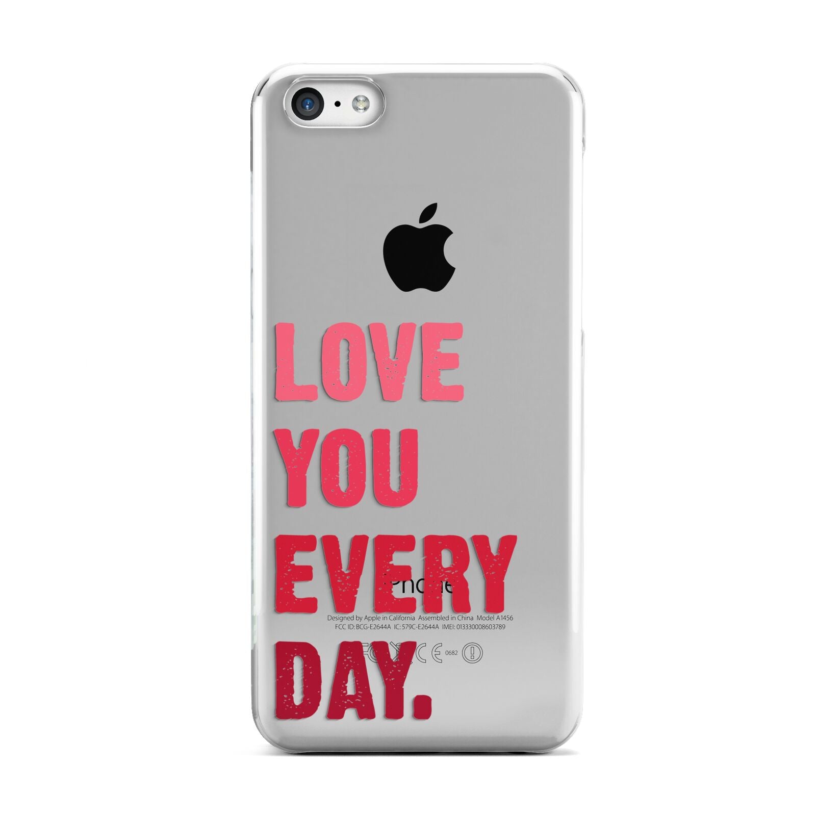 Love You Every Day Apple iPhone 5c Case