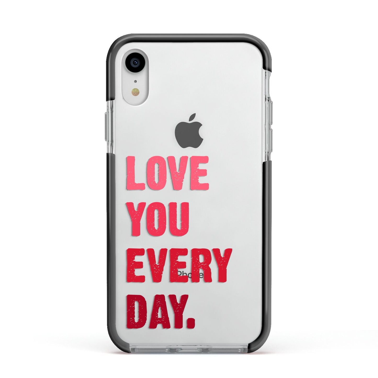 Love You Every Day Apple iPhone XR Impact Case Black Edge on Silver Phone