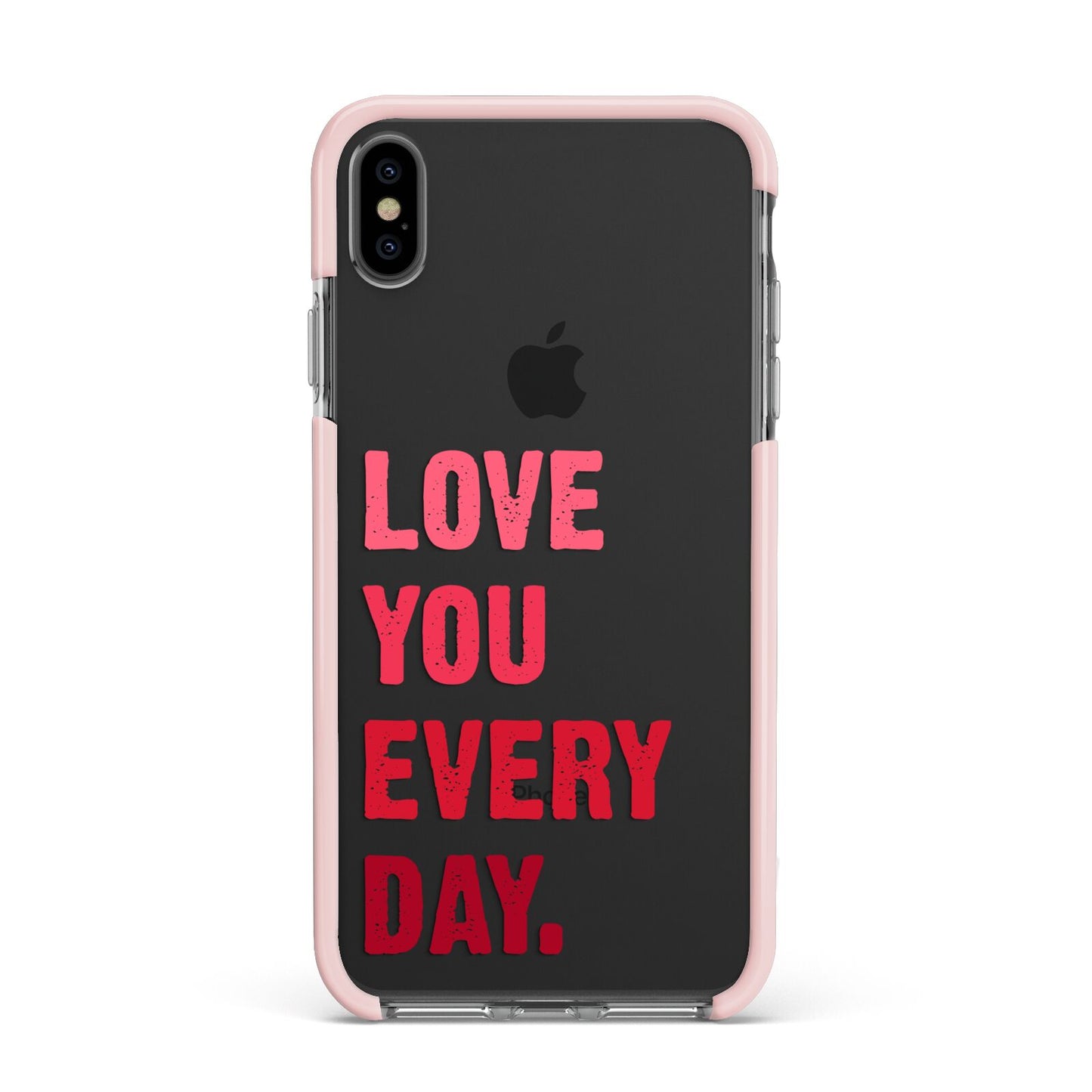 Love You Every Day Apple iPhone Xs Max Impact Case Pink Edge on Black Phone