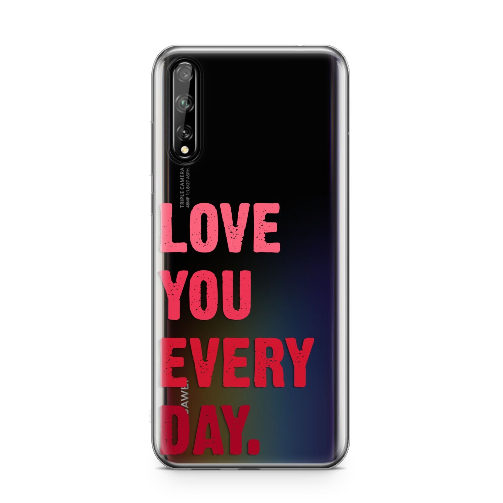 Love You Every Day Huawei Enjoy 10s Phone Case