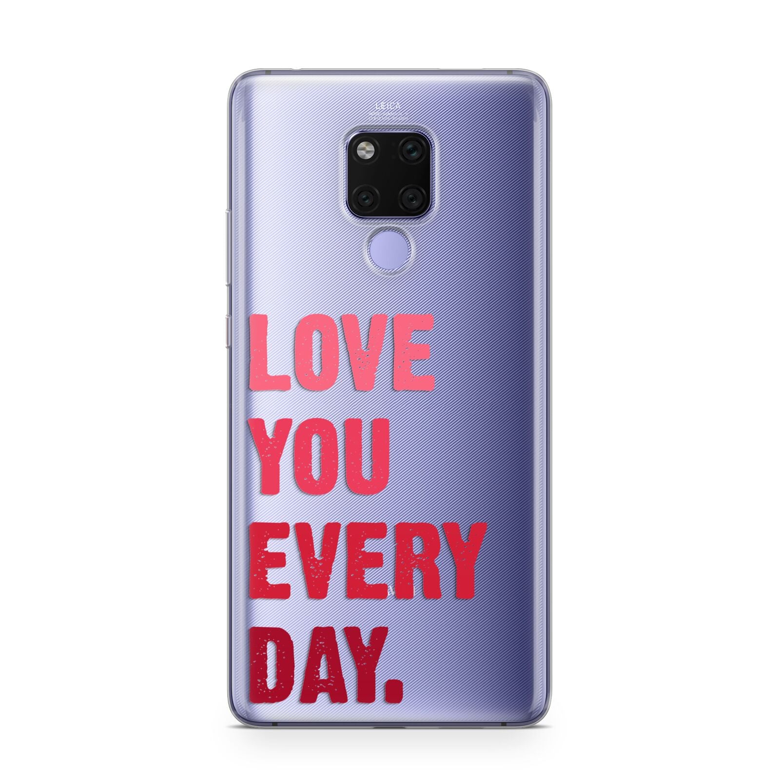 Love You Every Day Huawei Mate 20X Phone Case