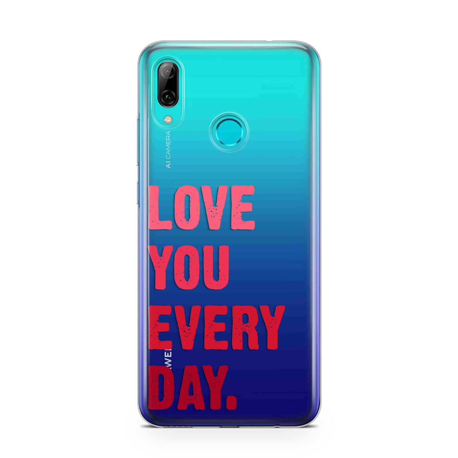 Love You Every Day Huawei P Smart 2019 Case