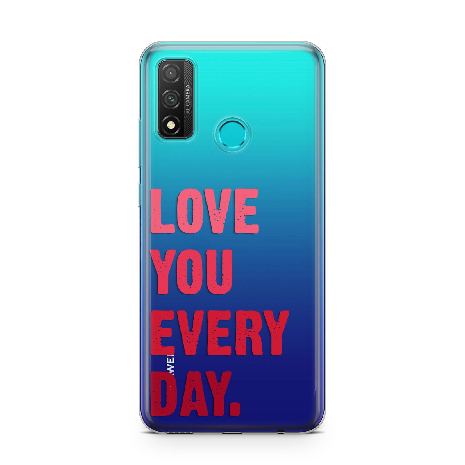 Love You Every Day Huawei P Smart 2020