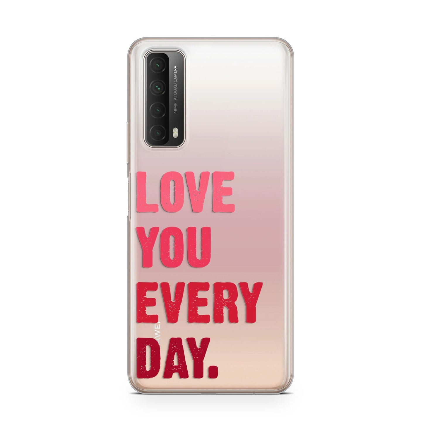 Love You Every Day Huawei P Smart 2021