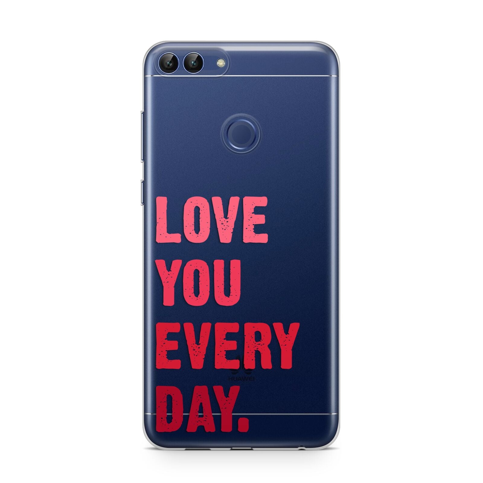 Love You Every Day Huawei P Smart Case