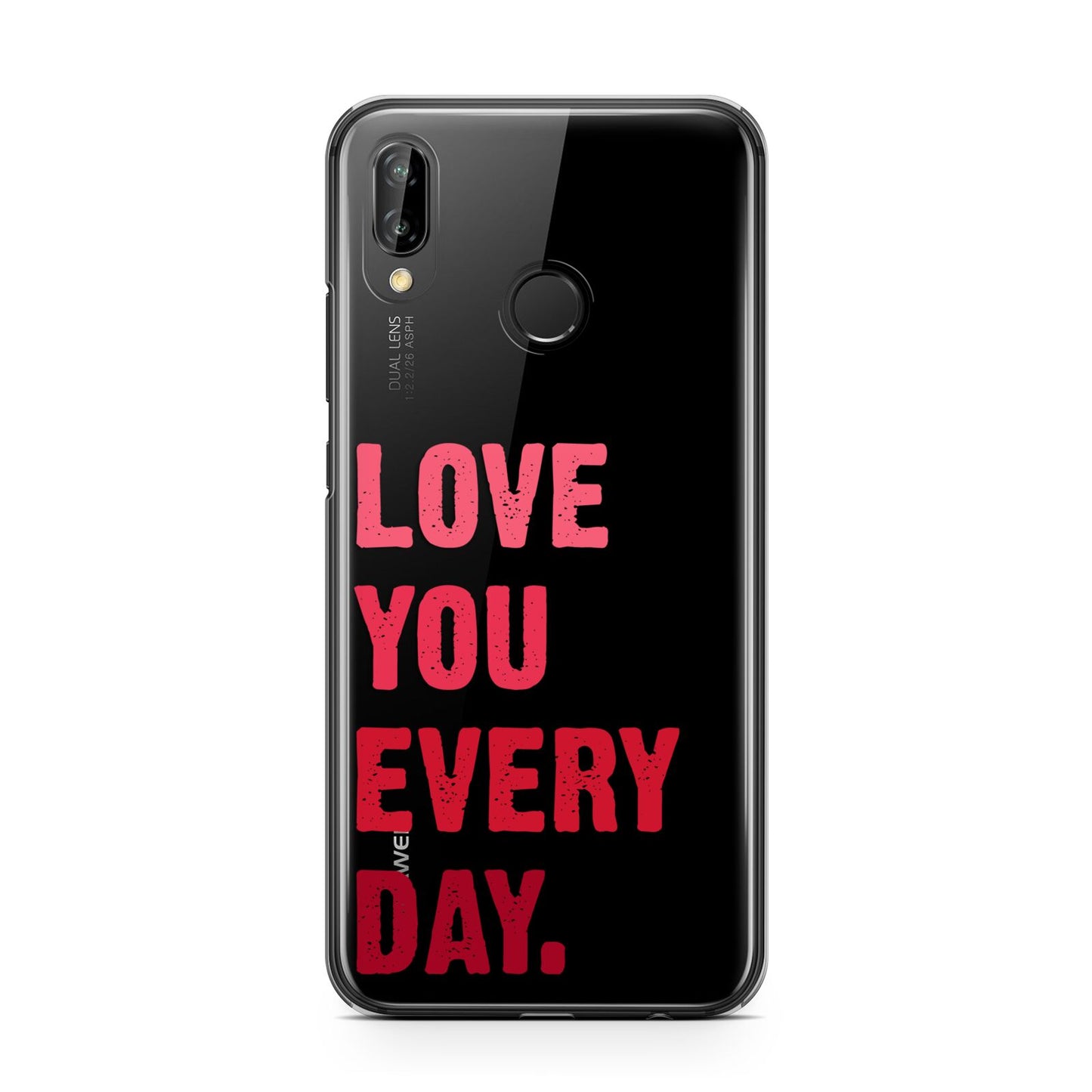 Love You Every Day Huawei P20 Lite Phone Case