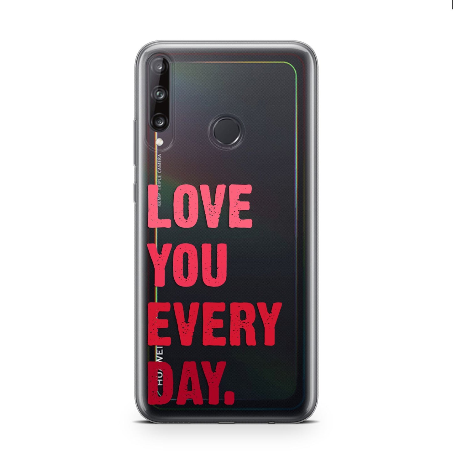 Love You Every Day Huawei P40 Lite E Phone Case