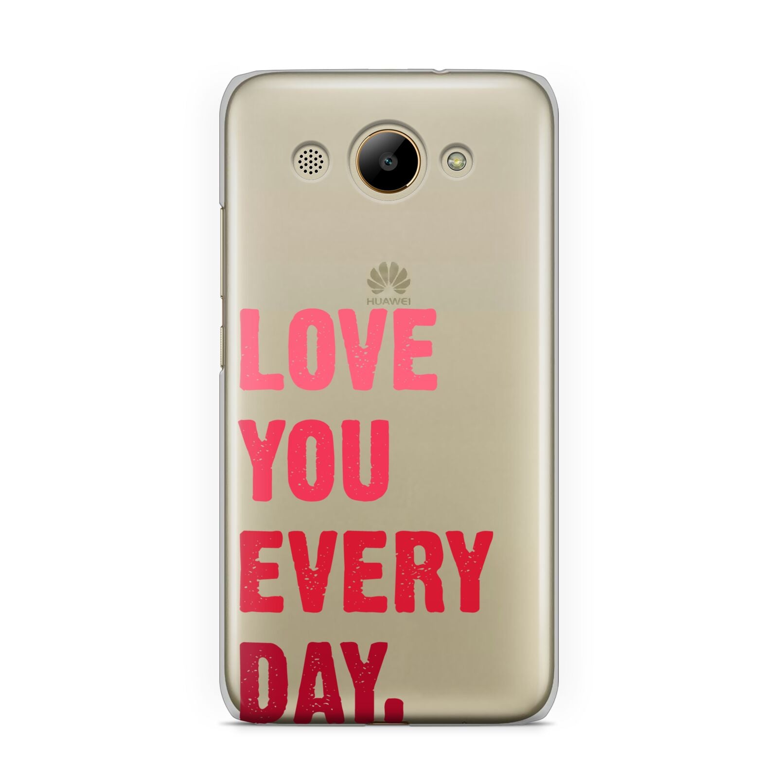 Love You Every Day Huawei Y3 2017