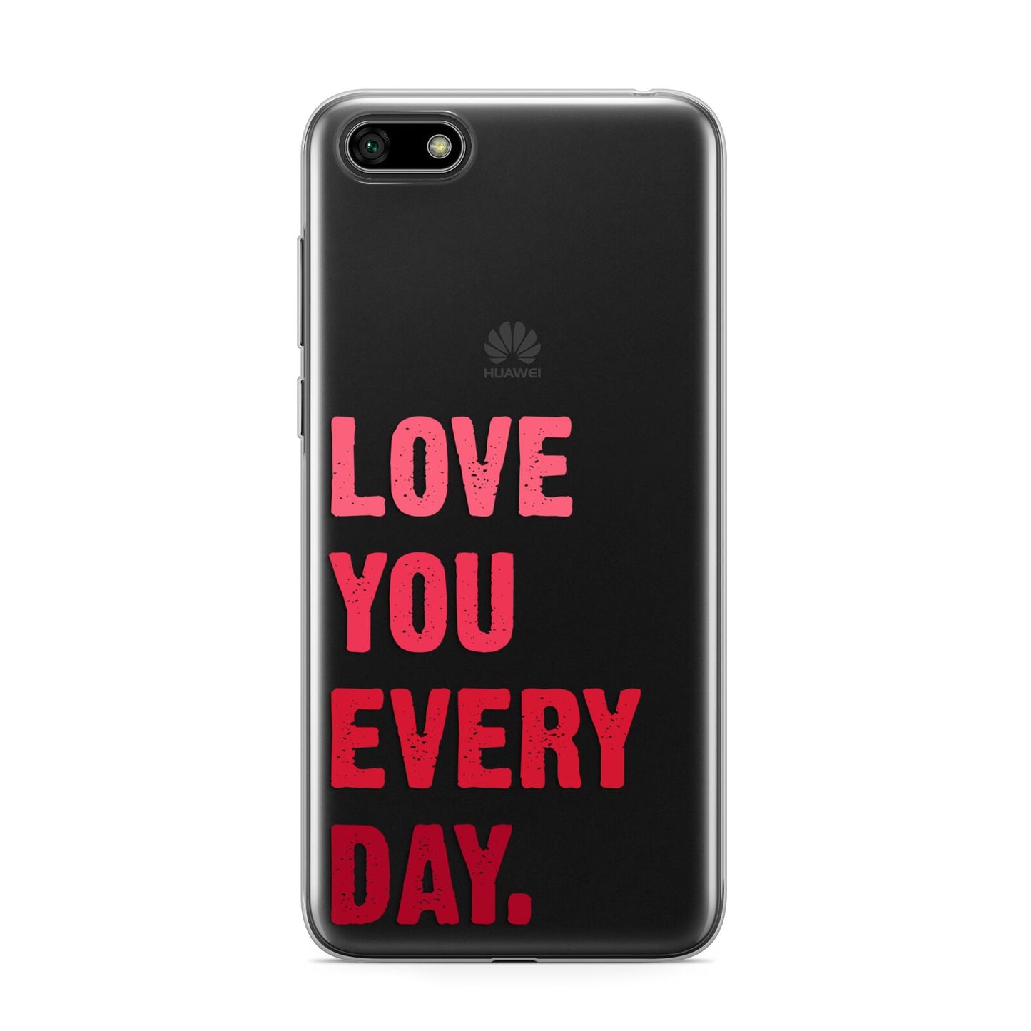 Love You Every Day Huawei Y5 Prime 2018 Phone Case