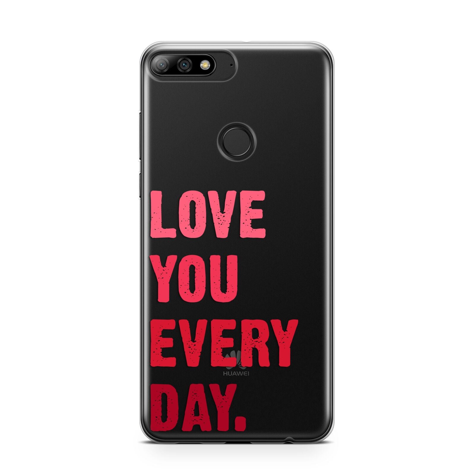 Love You Every Day Huawei Y7 2018