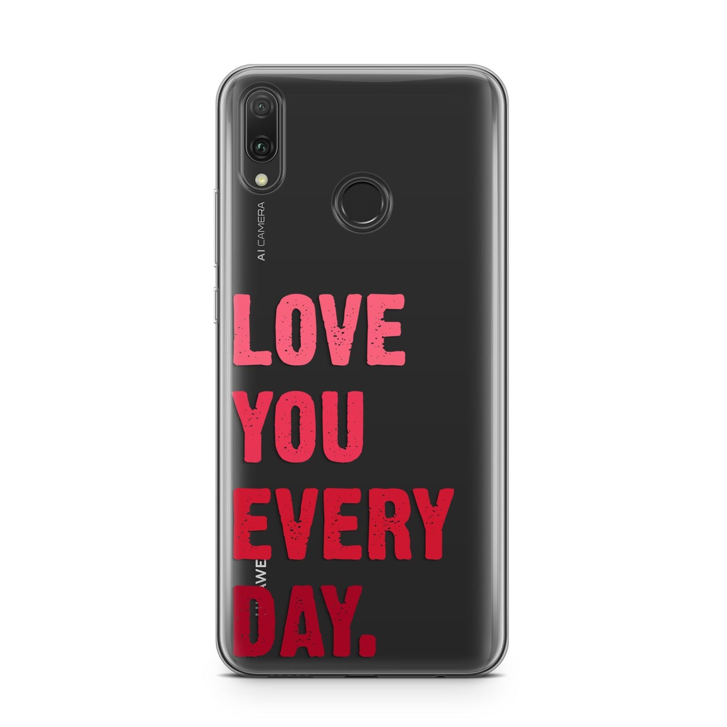 Love You Every Day Huawei Y9 2019