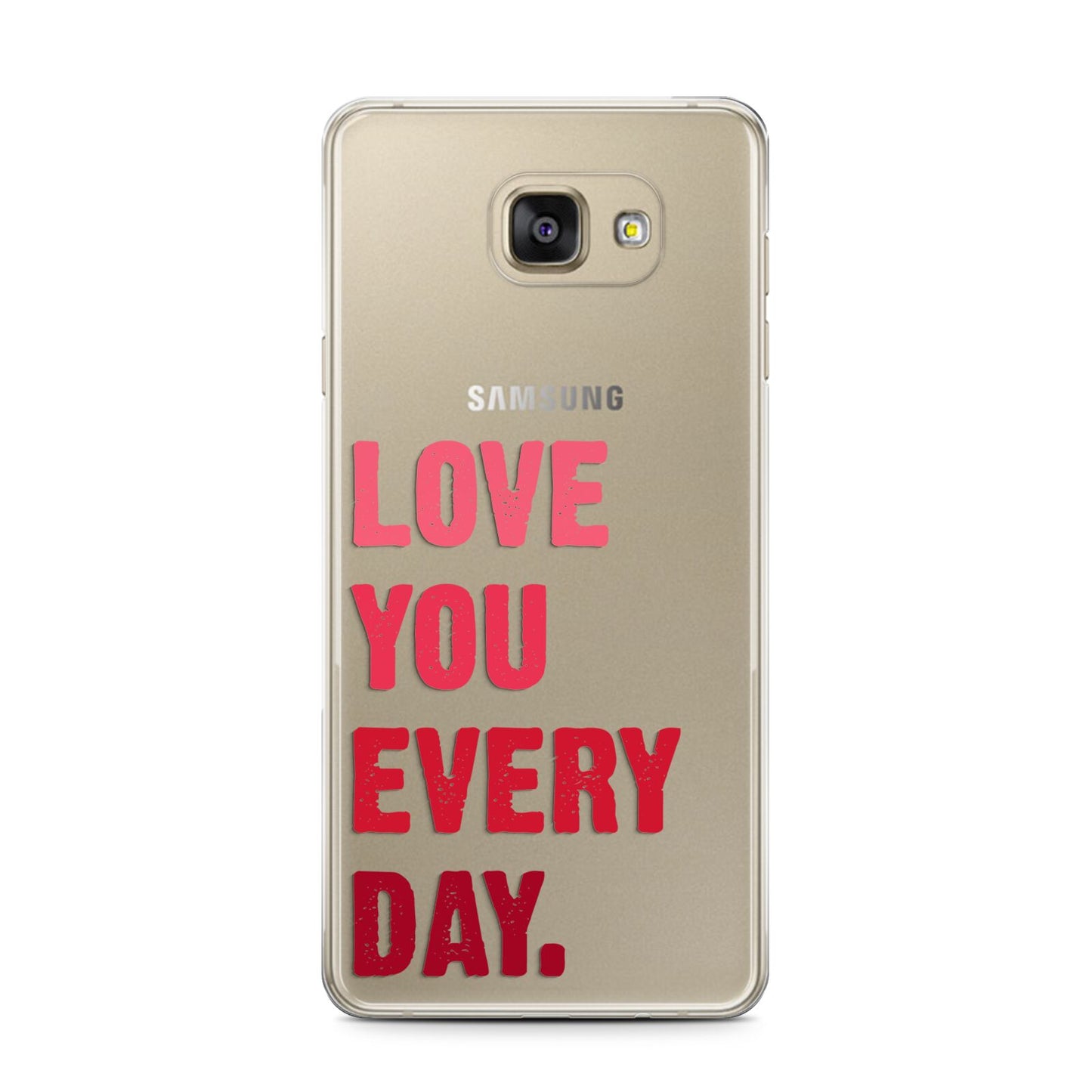 Love You Every Day Samsung Galaxy A7 2016 Case on gold phone