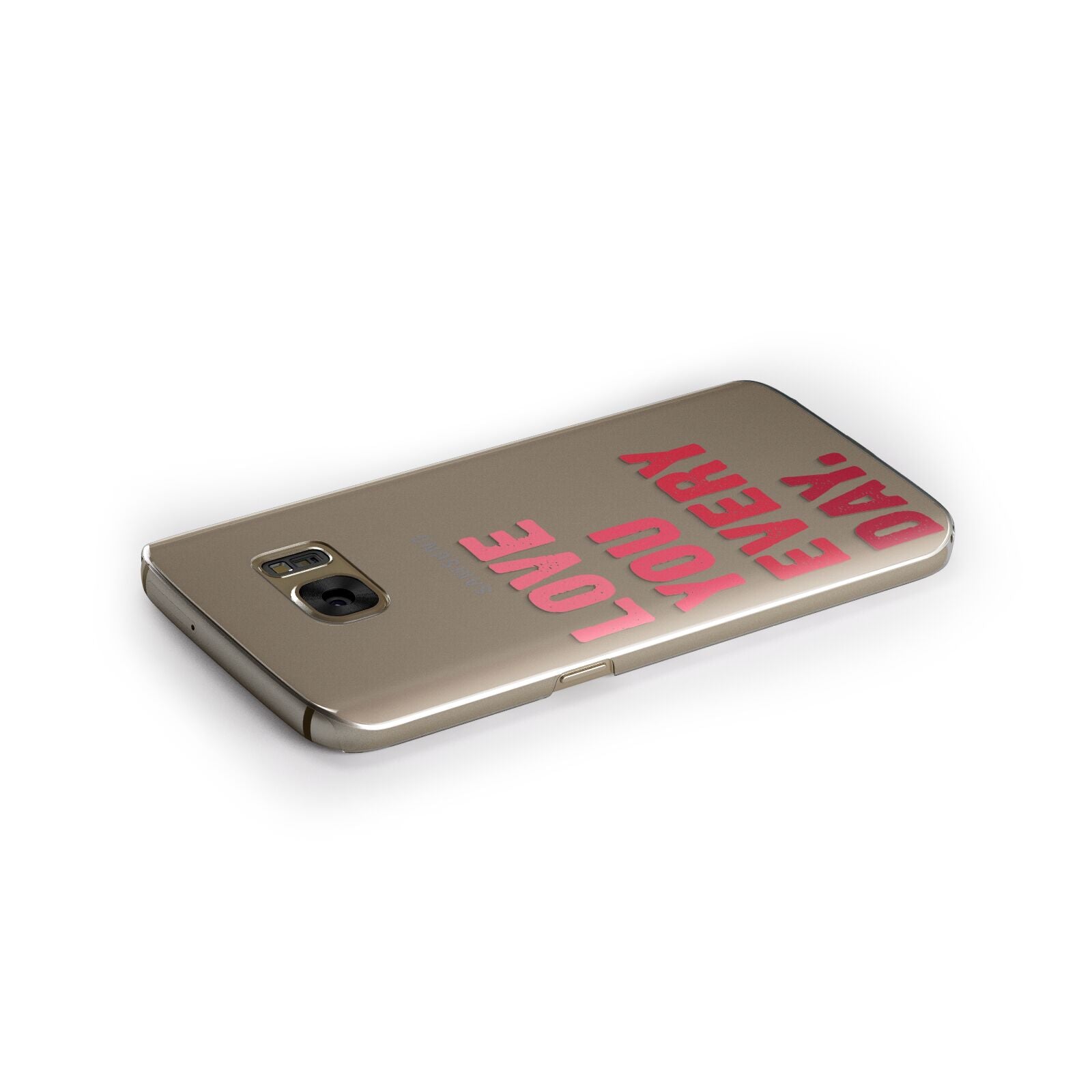 Love You Every Day Samsung Galaxy Case Side Close Up