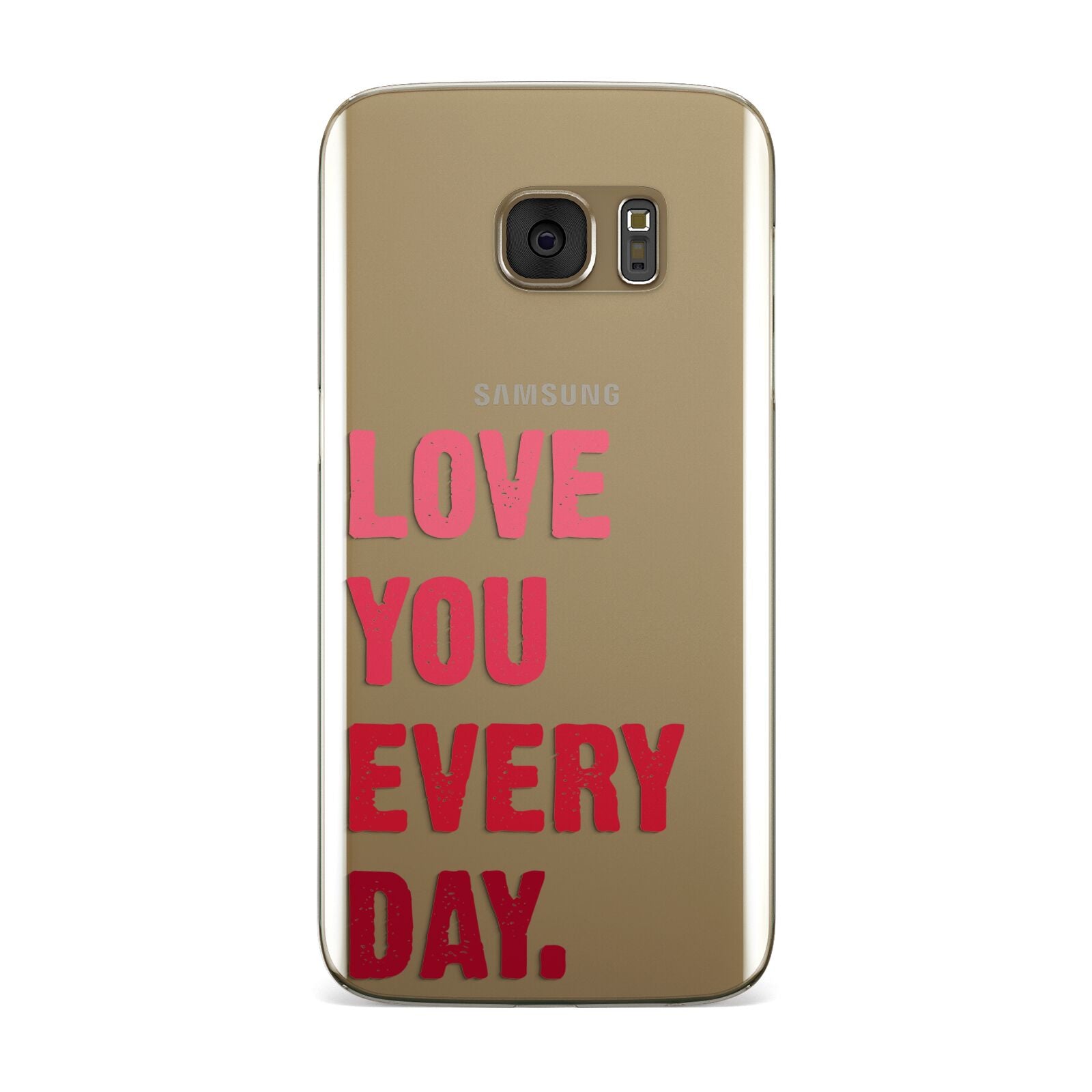 Love You Every Day Samsung Galaxy Case