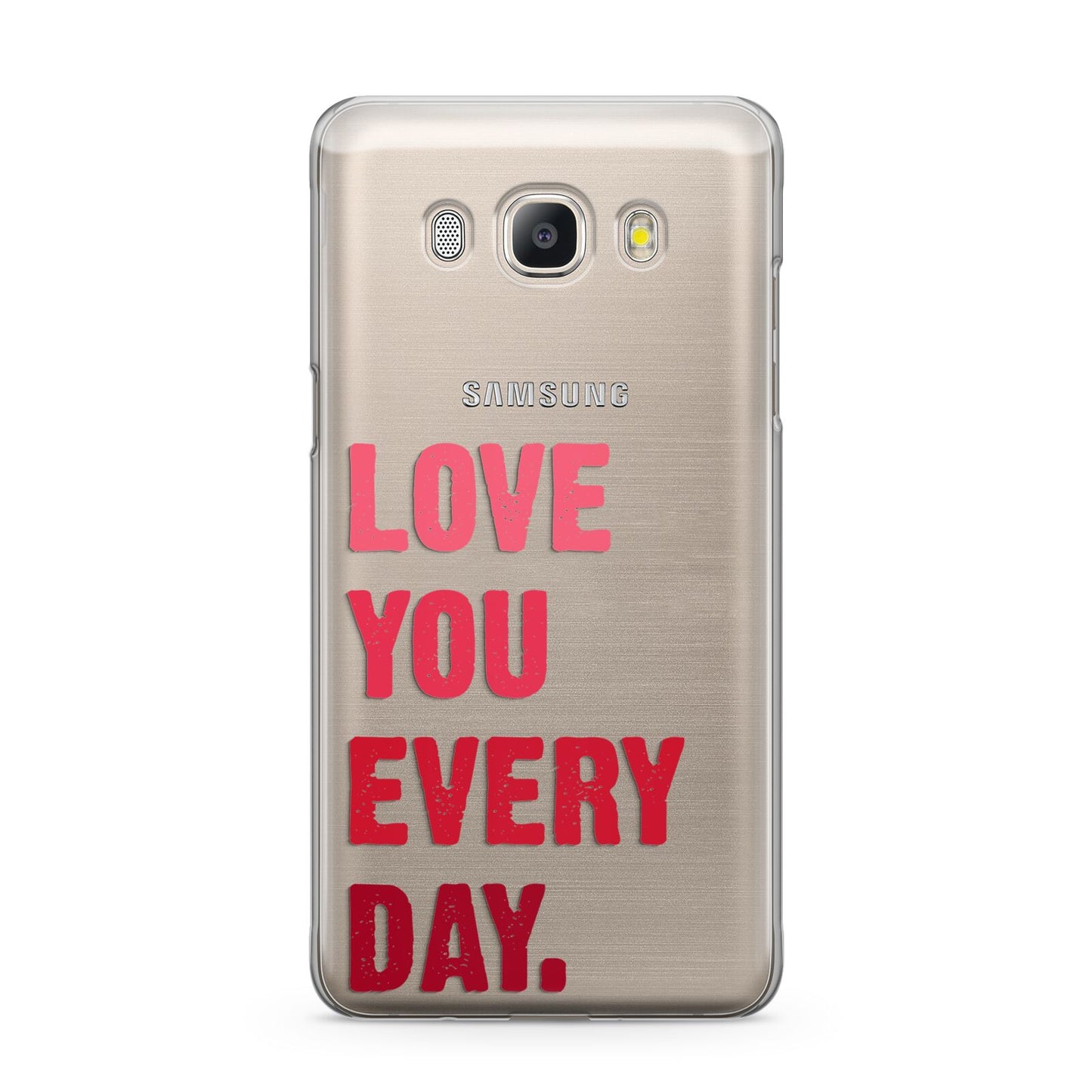 Love You Every Day Samsung Galaxy J5 2016 Case