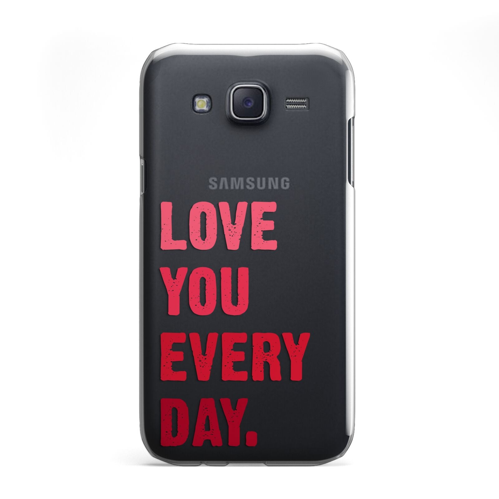 Love You Every Day Samsung Galaxy J5 Case