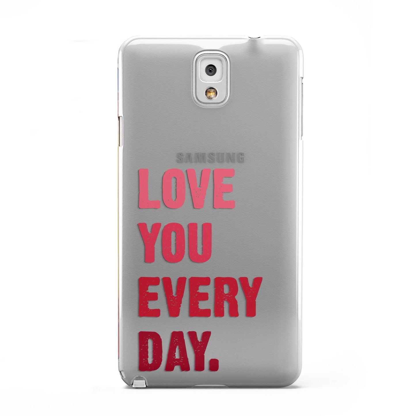 Love You Every Day Samsung Galaxy Note 3 Case