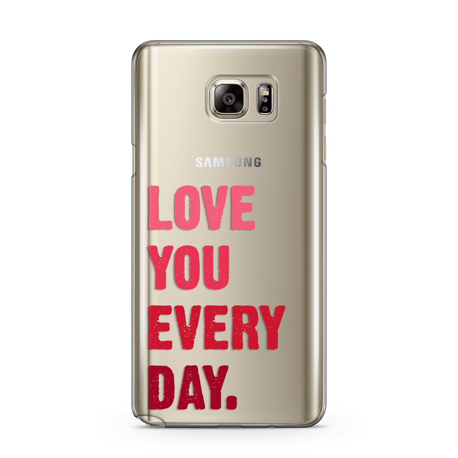 Love You Every Day Samsung Galaxy Note 5 Case