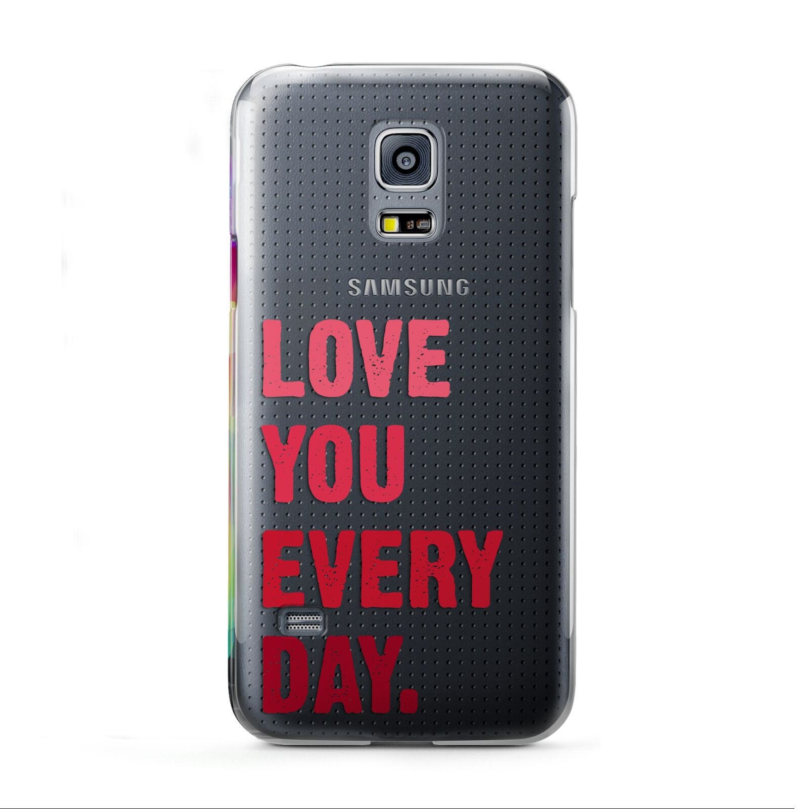 Love You Every Day Samsung Galaxy S5 Mini Case