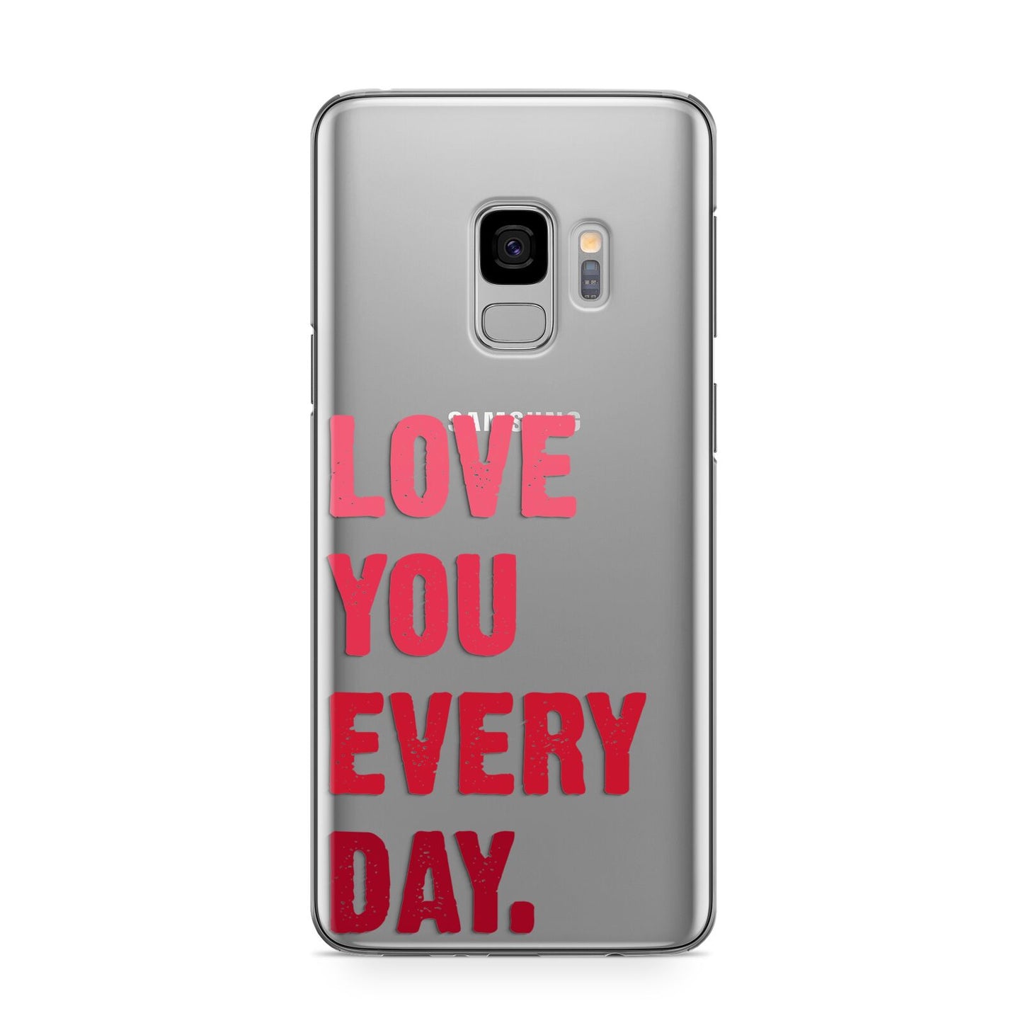 Love You Every Day Samsung Galaxy S9 Case