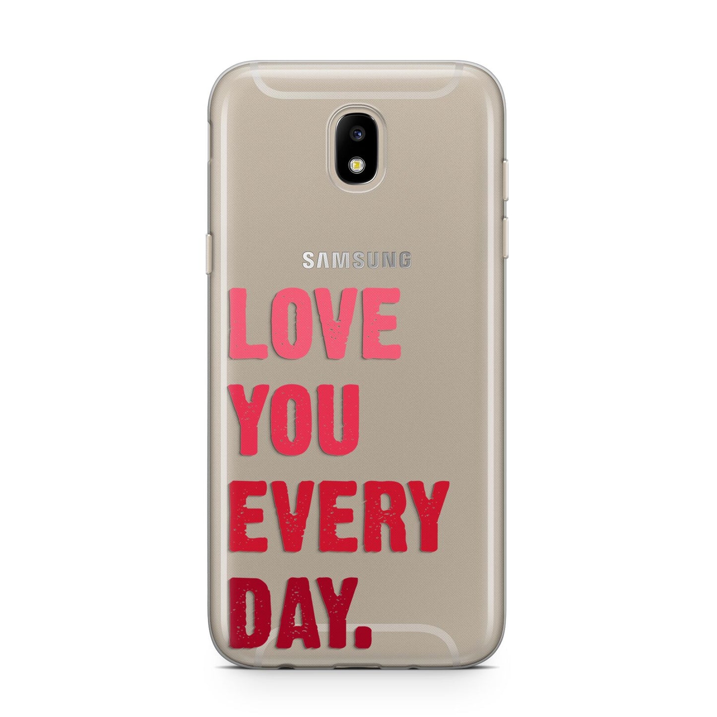 Love You Every Day Samsung J5 2017 Case