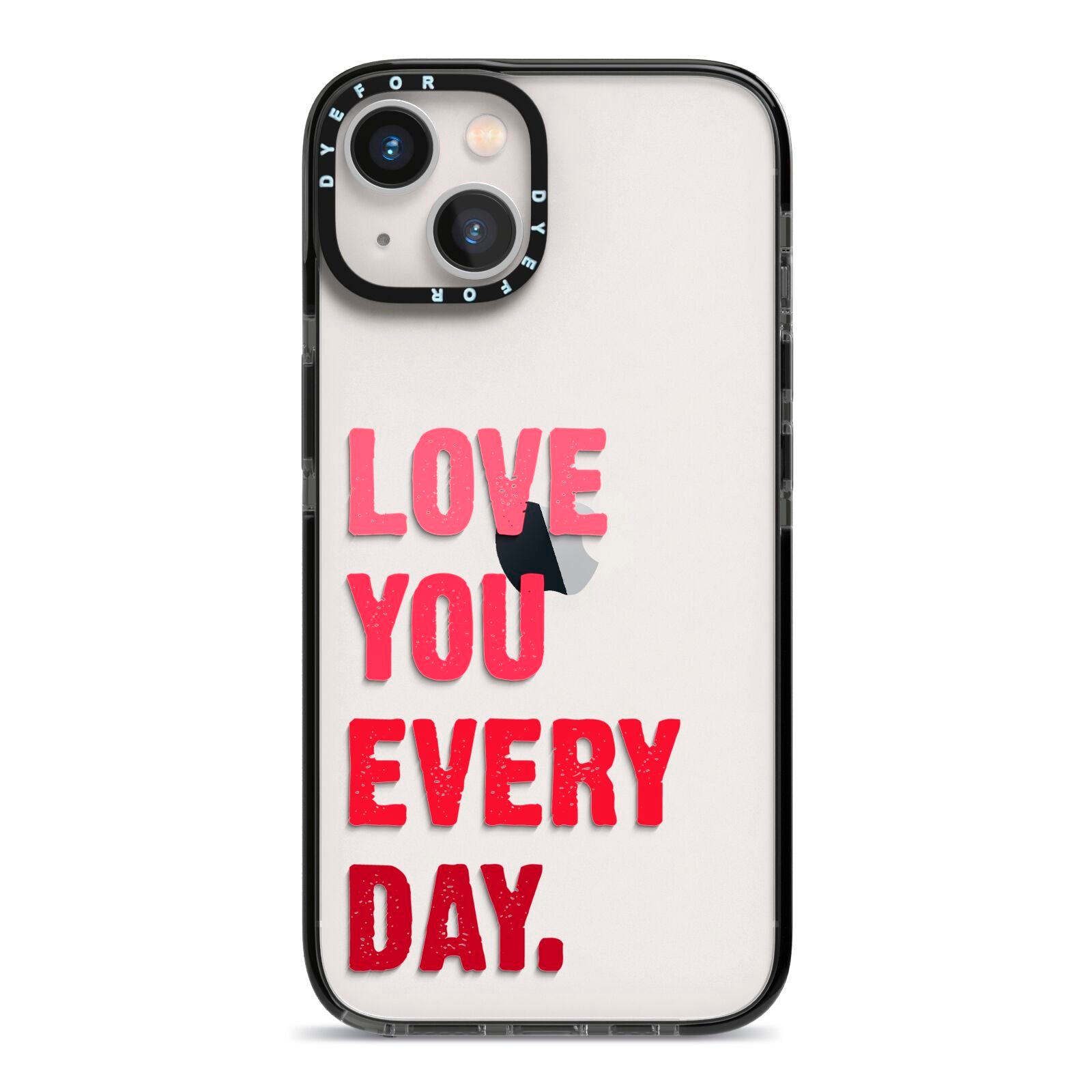 Love You Every Day iPhone 13 Black Impact Case on Silver phone