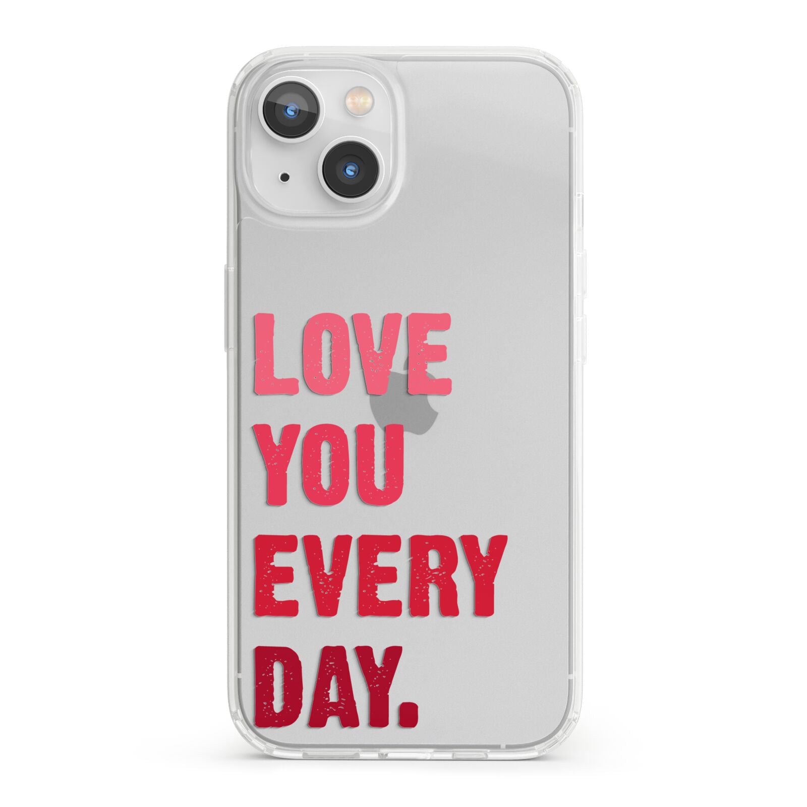 Love You Every Day iPhone 13 Clear Bumper Case