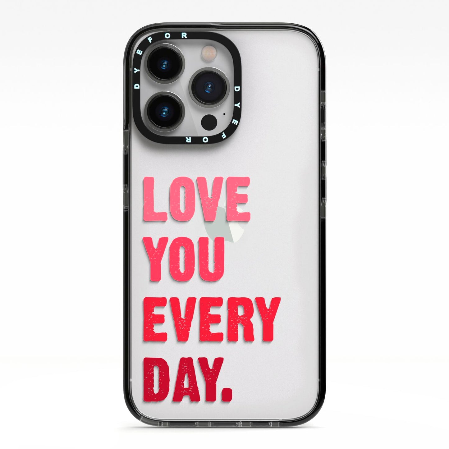 Love You Every Day iPhone 13 Pro Black Impact Case on Silver phone