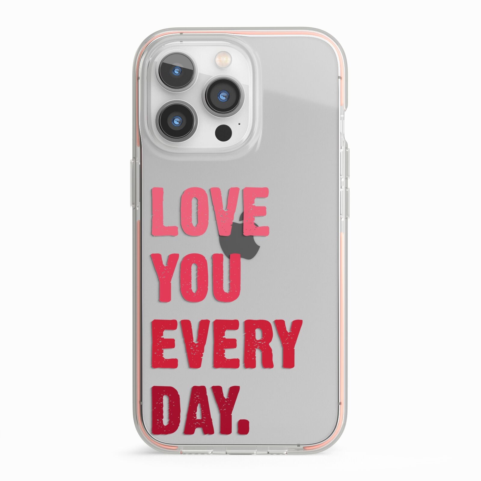 Love You Every Day iPhone 13 Pro TPU Impact Case with Pink Edges