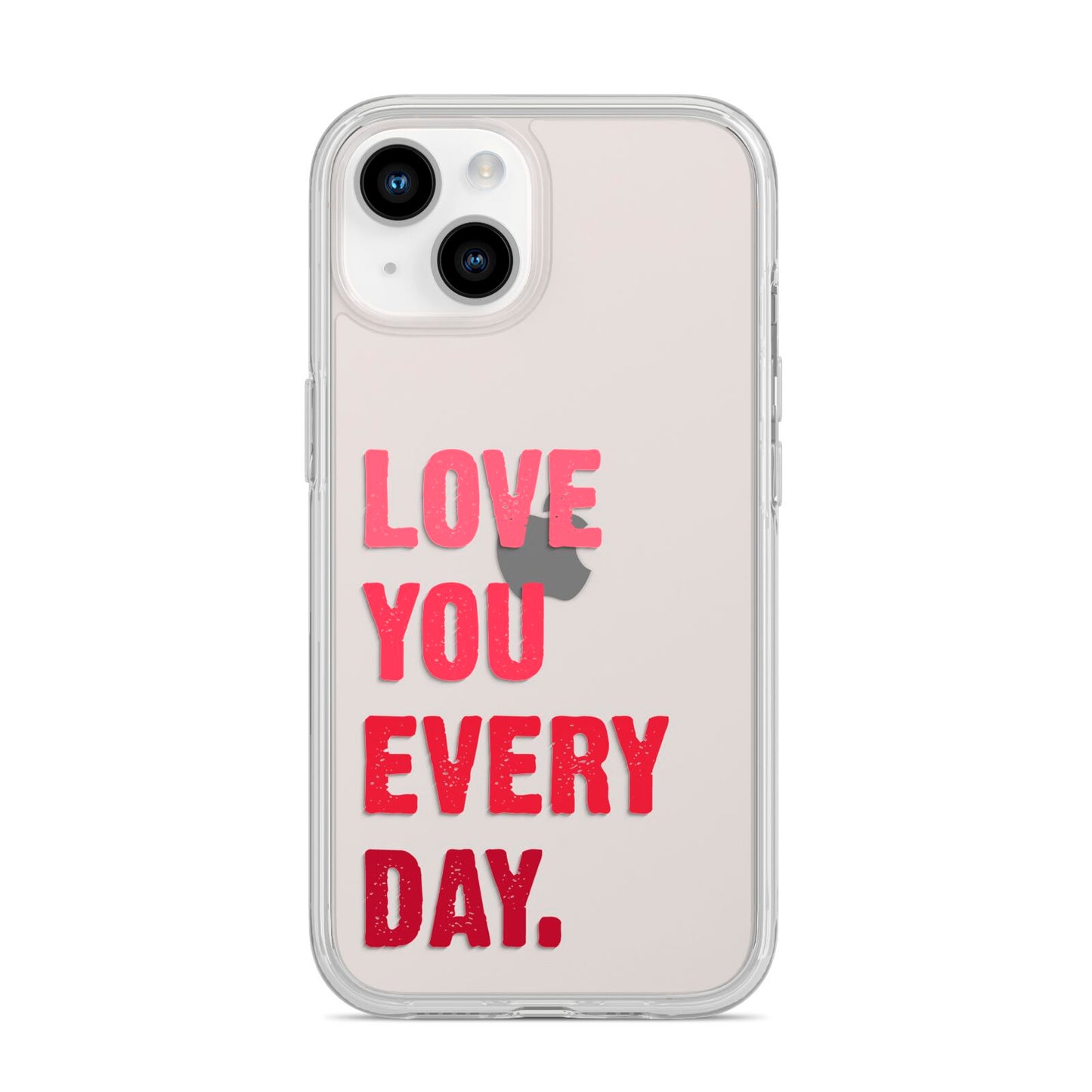 Love You Every Day iPhone 14 Clear Tough Case Starlight