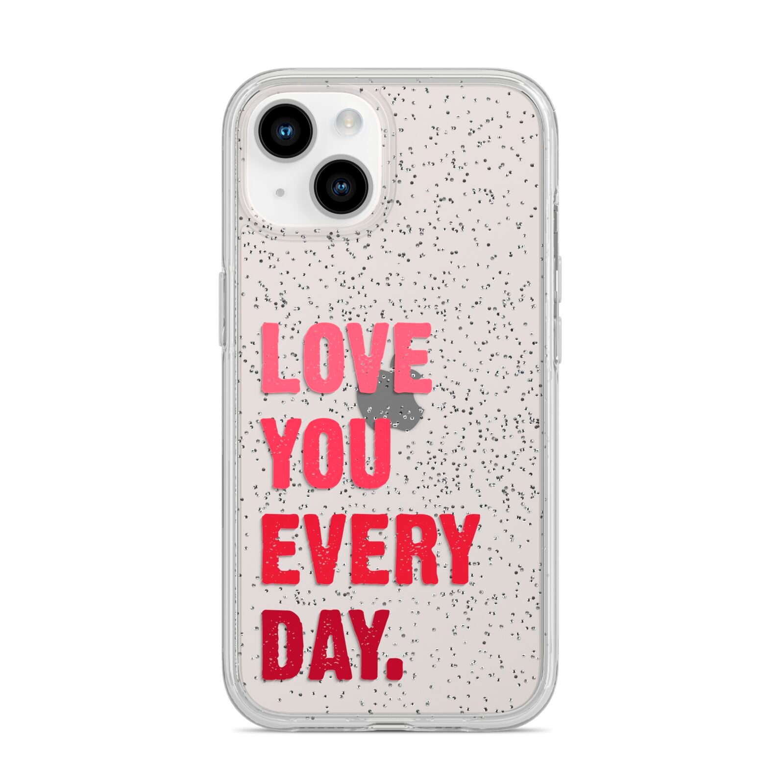 Love You Every Day iPhone 14 Glitter Tough Case Starlight