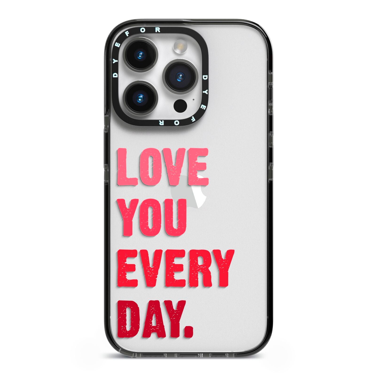 Love You Every Day iPhone 14 Pro Black Impact Case on Silver phone