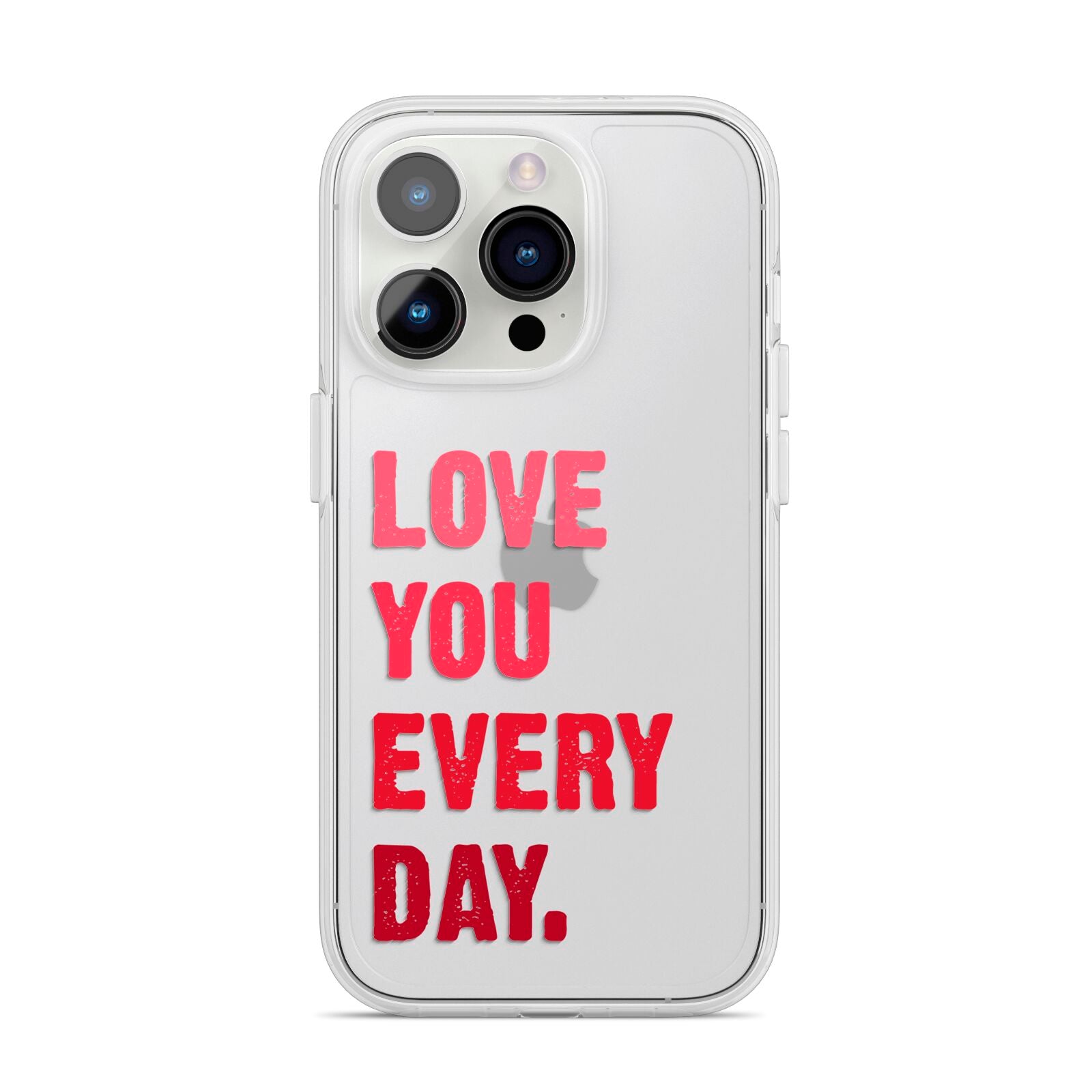 Love You Every Day iPhone 14 Pro Clear Tough Case Silver