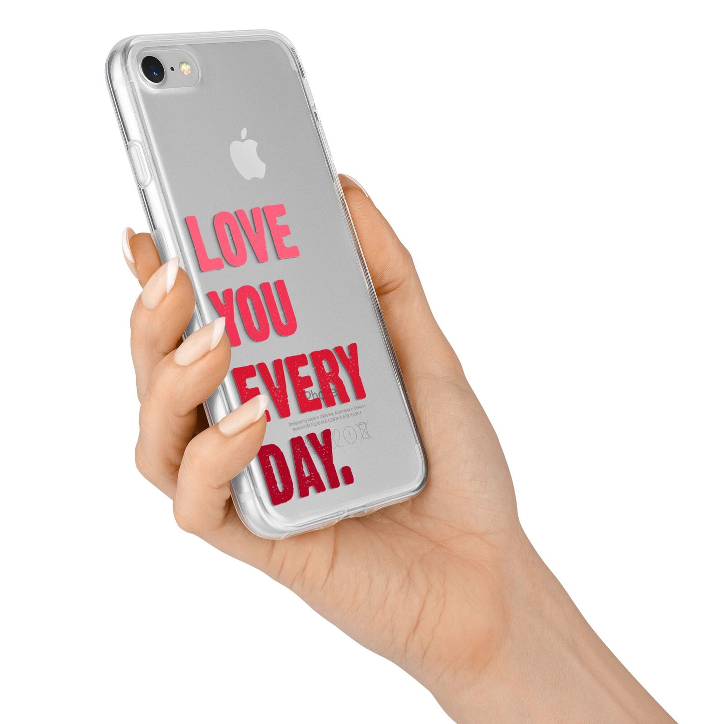 Love You Every Day iPhone 7 Bumper Case on Silver iPhone Alternative Image