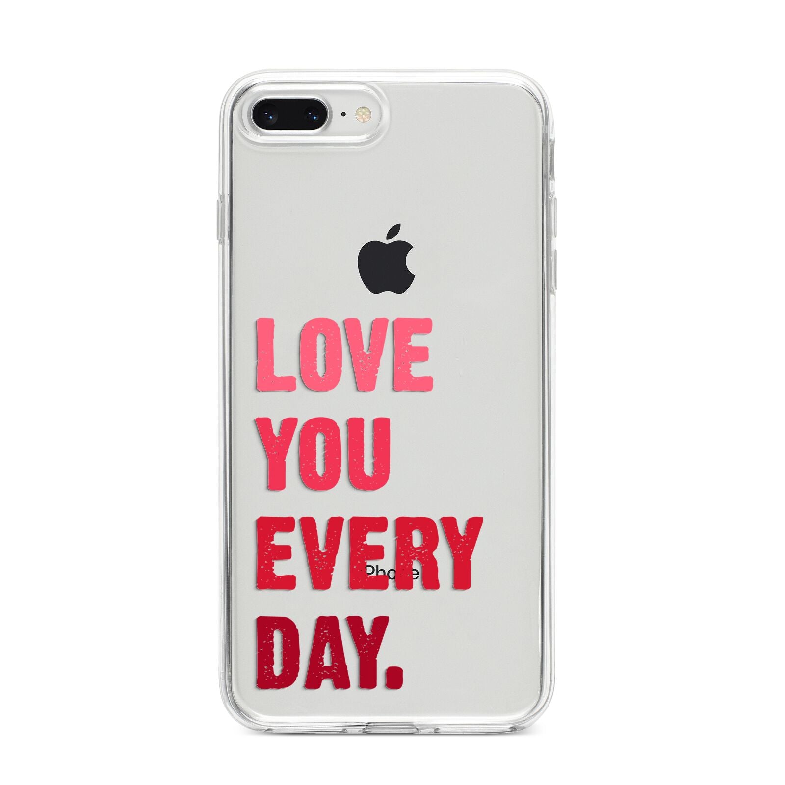 Love You Every Day iPhone 8 Plus Bumper Case on Silver iPhone