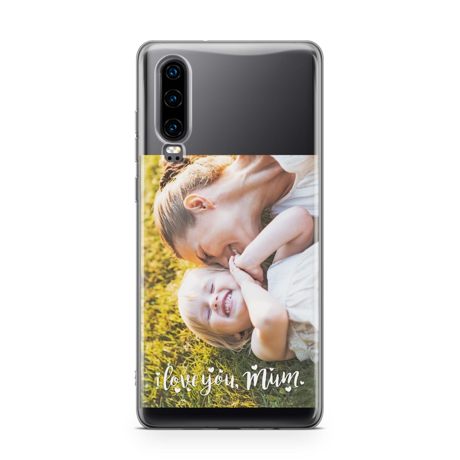 Love You Mum Photo Upload Huawei P30 Phone Case