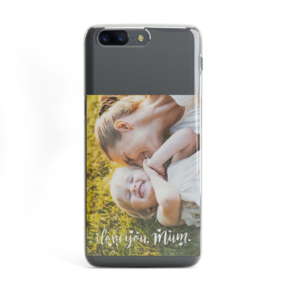 Love You Mum Photo Upload OnePlus Case