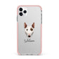 Miniature Bull Terrier Personalised iPhone 11 Pro Max Impact Pink Edge Case