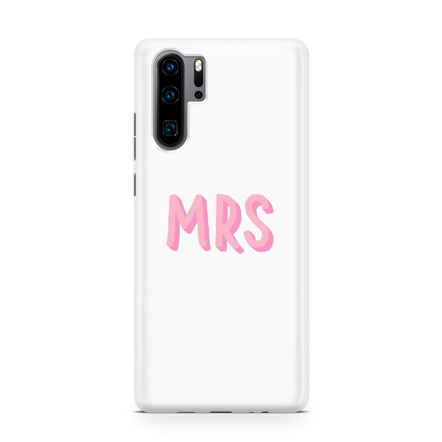 Mrs Huawei P30 Pro Phone Case